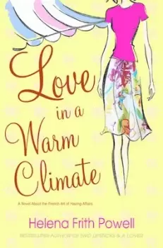 Image of Love in a warm climate by Helena Frith Powell