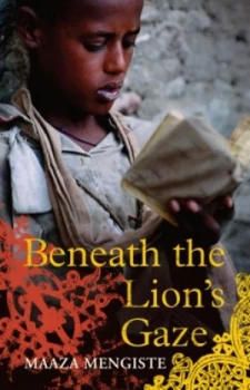 Image of Beneath the Lions Gaze by Maaza Mengiste Paperback
