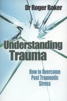 Image of Understanding Trauma by Roger Baker Paperback