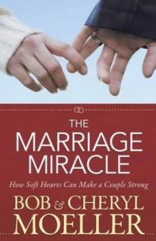 Image of The Marriage Miracle by Bob Moeller and Cheryl Moeller Paperback