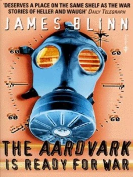 Image of The Aardvark Is Ready for War by James Blinn Book
