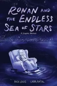 Image of Ronan and the Endless Sea of Stars : A Graphic Memoir