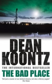Image of The Bad Place by Dean Koontz Book