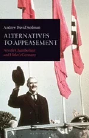 Image of alternatives to appeasement neville chamberlain and hitlers germany