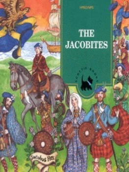 Image of The Jacobites by Antony Kamm and Ewan Steel and National Museums of Scotland Paperback