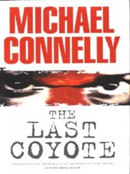 Image of The Last Coyote by Michael Connelly Hardback