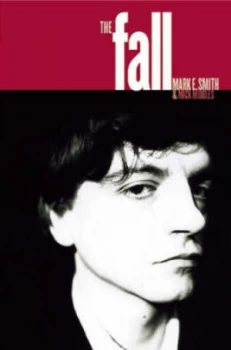 Image of The Fall by Mick Middles and Mark E Smith Paperback