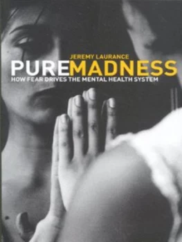 Image of Pure Madness by Jeremy Laurance Paperback