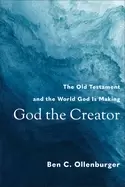 Image of god the creator the old testament and the world god is making