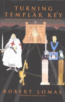Image of Turning the Templar Key by Robert Lomas Hardback