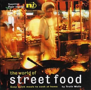 Image of The World of Street Food by Troth Wells Hardback