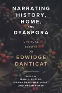 Image of narrating history home and dyaspora critical essays on edwidge danticat