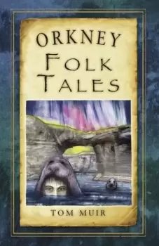 Image of Orkney folk tales by Tom Muir