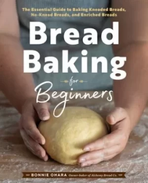 Image of Bread baking for beginners by Bonnie Ohara