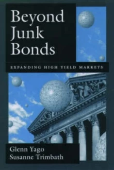 Image of Beyond Junk Bonds by Glenn Yago Hardback