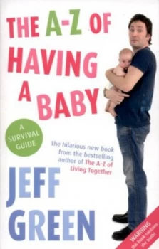 Image of The A-Z of Having a Baby by Jeff Green Paperback