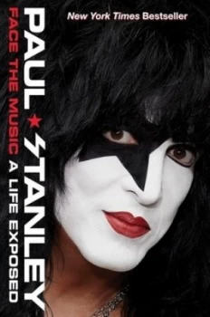 Image of Face the Music by Paul Stanley Hardback