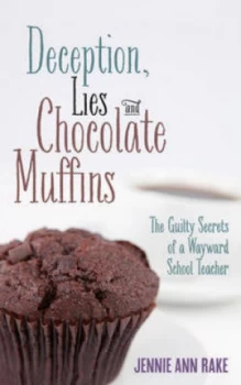 Image of Deception Lies and Chocolate Muffins by Jennie Ann Rake Paperback