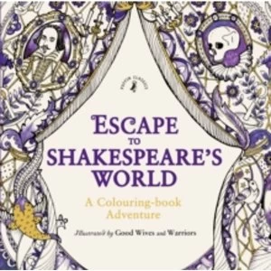 Image of Escape to Shakespeare's World: A Colouring Book Adventure