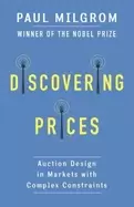 Image of discovering prices auction design in markets with complex constraints