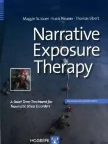 Image of Narrative Exposure Therapy : A Short-Term Treatment for Traumatic Stress Disorders