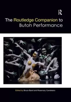 Image of The Routledge Companion to Butoh Performance