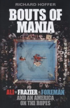 Image of Bouts of Mania by Richard Hoffer Hardback