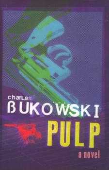 Image of Pulp by Charles Bukowski Hardback