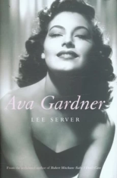 Image of Ava Gardner by Lee Server Hardback
