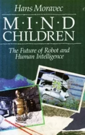 Image of mind children the future of robot and human intelligence