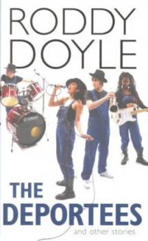 Image of The Deportees and Other Stories by Roddy Doyle Hardback